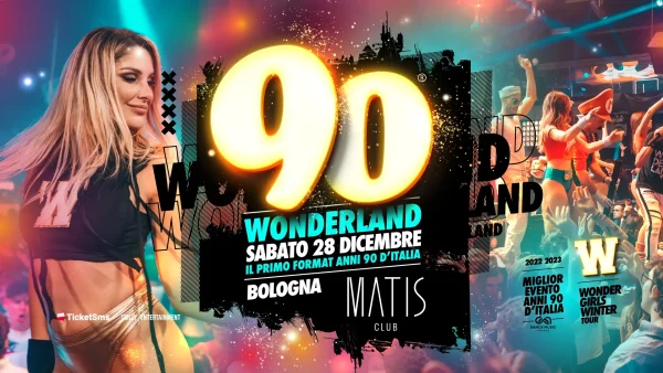 90 Wonderland | Matis Bologna