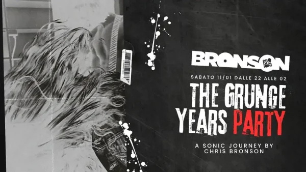 The Grunge Years | Bronson Club