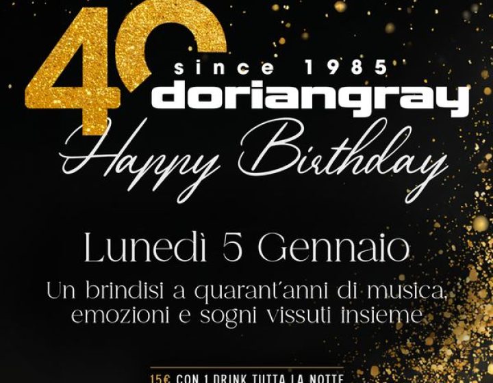 Happy birthday Dorian Gray - 40 anniversario   Dorian Gray