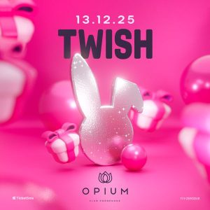 Twish | Opium Club
