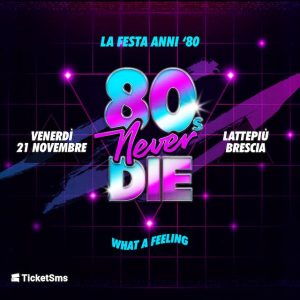 80s Never Die | Lattepiù live