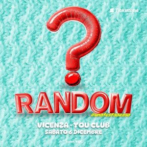 RANDOM - YOU Club a VICENZA | YOU Club Vicenza