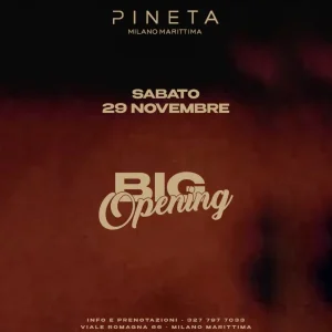 BIG Opening @ Pineta Milano Marittima 29 Novembre 2025 | Pineta