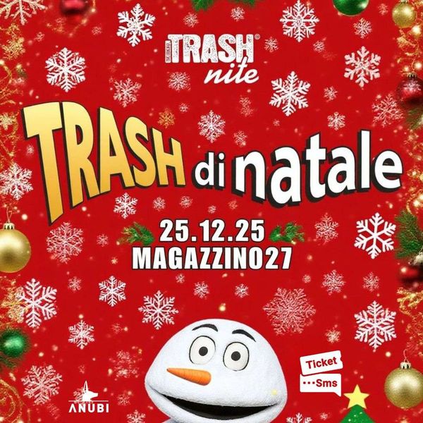 La Trash di Natale | Magazzino 27