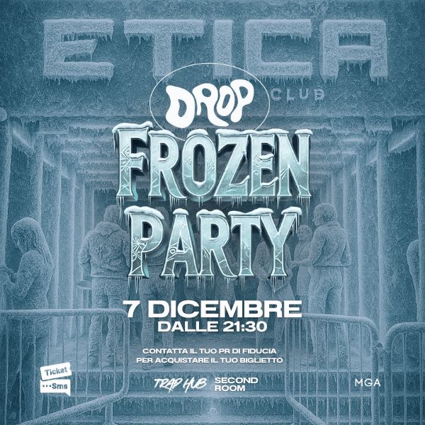 Drop - Frozen Party | ETICA CLUB