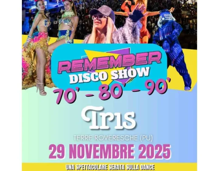EMEMBER DISCO SHOW – 70’s • 80’s • 90’s @TRIS   Tris Arena