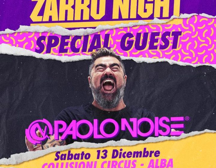 Zarro Night + Paolo Noise   Collisioni Rock Circus