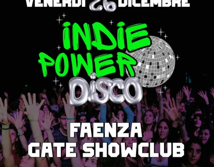 INDIE POWER DISCO @ Gate Showclub 26 Dicembre 2025   Gate Showclub