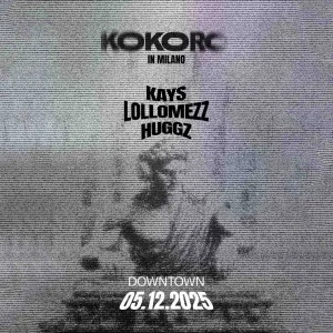 KOKORO arriva a MILANO! @ DOWNTOWN | DOWNTOWN