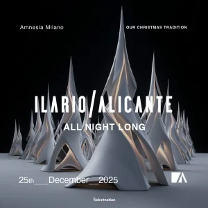 Our Christmas Tradition @ AMNESIA MILANO w/ ILARIO ALICANTE all night long 25 Dicembre 2025 | Amnesia Milano