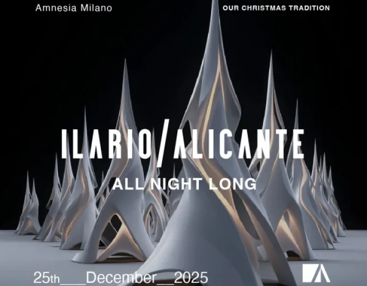 Our Christmas Tradition @ AMNESIA MILANO w/ ILARIO ALICANTE all night long 25 Dicembre 2025   Amnesia Milano