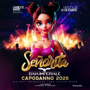 Señorita - Capodanno 2026  Baia Imperiale 31 Dicembre 2025 | Baia Imperiale