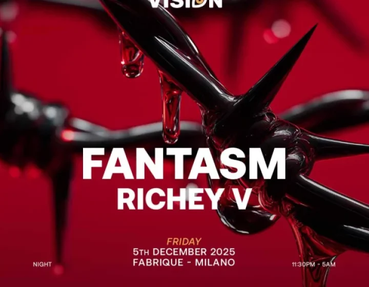 VISION w/ FANTASM @ Fabrique Milano   Fabrique
