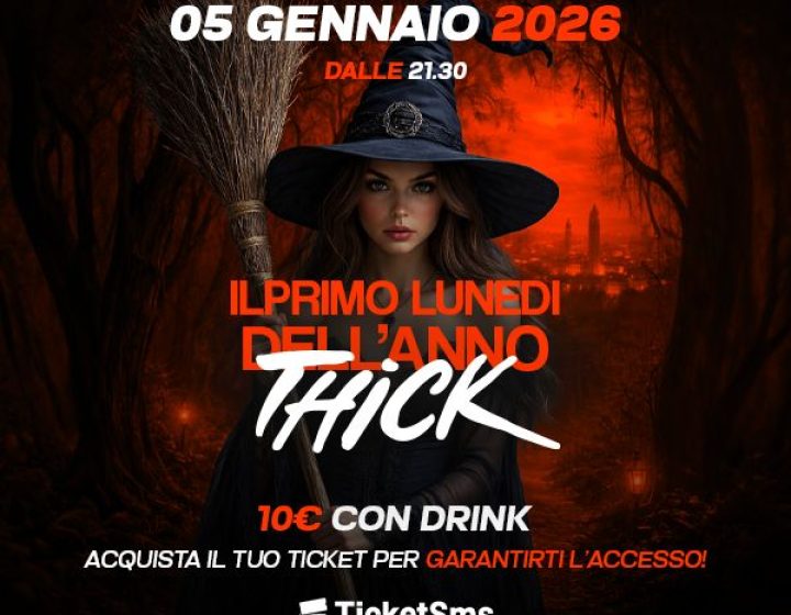 Thick - il primo Lunedì dell'anno   ETICA CLUB