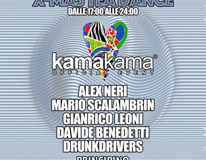 Kama Kama X-Mas Tea Dance Principino