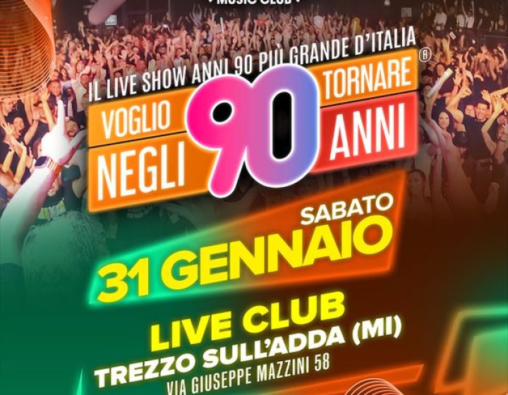 Voglio Tornare Negli Anni 90   Live Club.