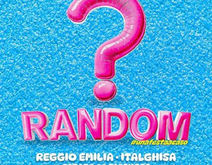 Random, Una Festa a Caso Italghisa