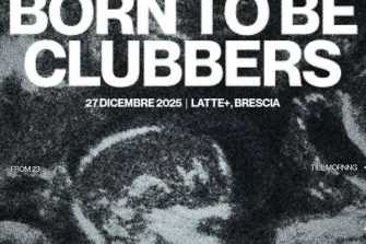 BORN TO BE CLUBBERS | Lattepiù live