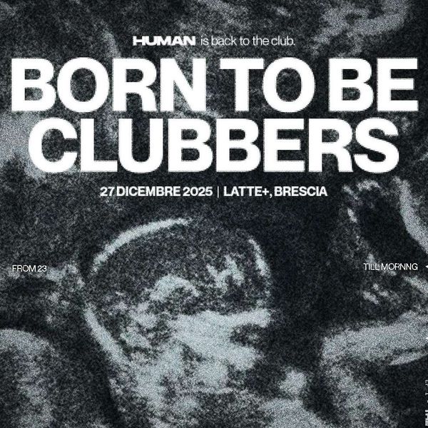 BORN TO BE CLUBBERS | Lattepiù live