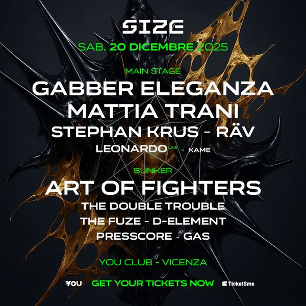 SIZE w/ Gabber Eleganza, Mattia Trani, Art Of Fighters, Stephan Krus, Rav & more | YOU Club Vicenza