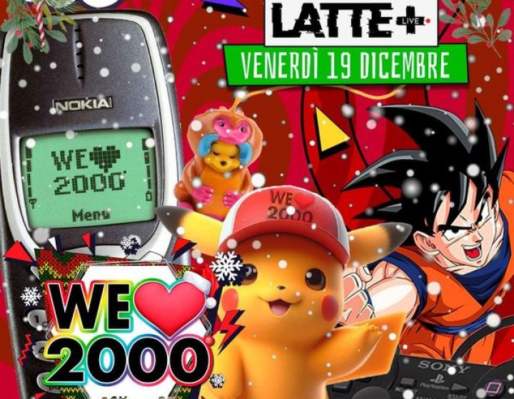 We Love 2000 Lattepiù live