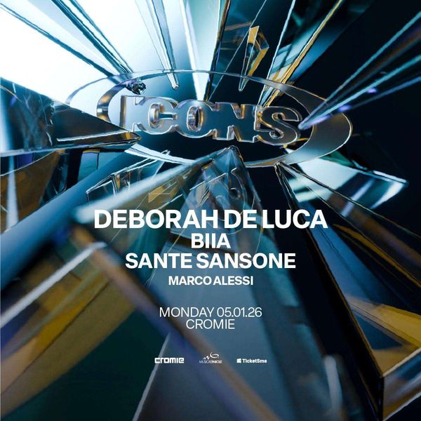 Icons w/ Deborah De Luca, Biia, Sante Sansone | Cromie