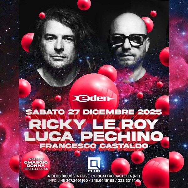 Eden - Ricky Le Roy, Luca Pechino | Qclub