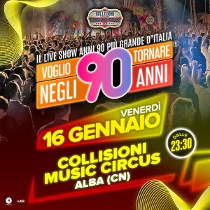 Voglio Tornare Negli Anni 90 | Collisioni Rock Circus