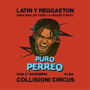Puro Perreo | Collisioni Rock Circus
