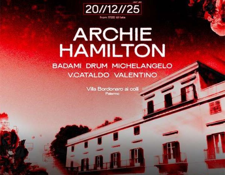Unlocked Party - Sensazione Stupenda presentano Archie Hamilton Villa Bordonaro a Colli