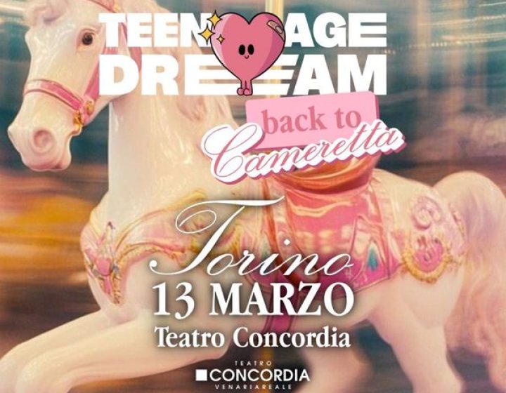 Teenage Dream - Torino   Teatro Concordia
