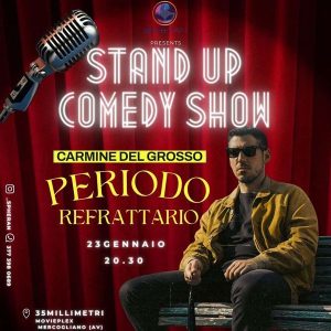 Stand Up Comedy Show - Carmine del Grosso in ''Periodo Refrattario'' | 35 Millimetri