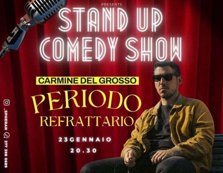 Stand Up Comedy Show - Carmine del Grosso in ''Periodo Refrattario''   35 Millimetri