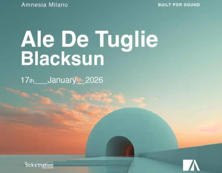 ALE DE TUGLIE + BLACKSUN   Amnesia Milano