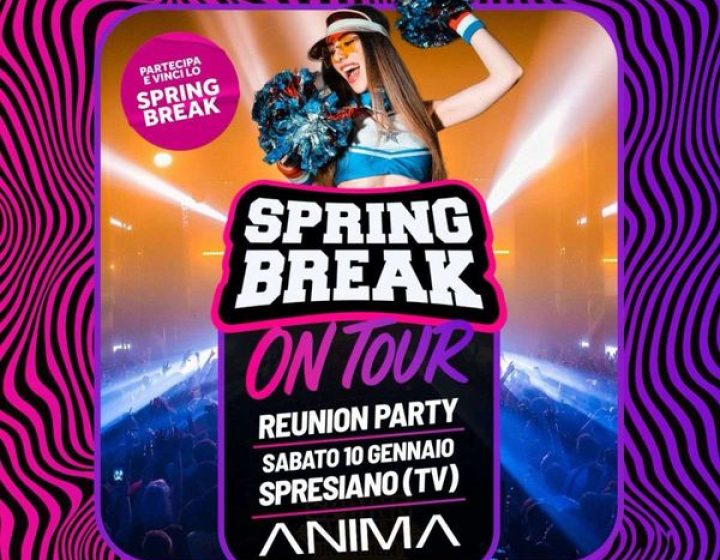 Spring Break On Tour - Reunion Party   ANIMA CLUB ODISSEA