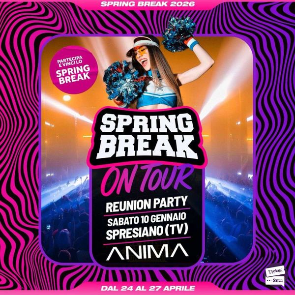 Spring Break On Tour - Reunion Party | ANIMA CLUB ODISSEA