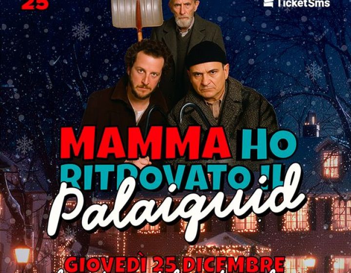 Palaiquid One Night - Mamma Ho Ritrovato Il Palaiquid PALA FIERA MILLENARIA