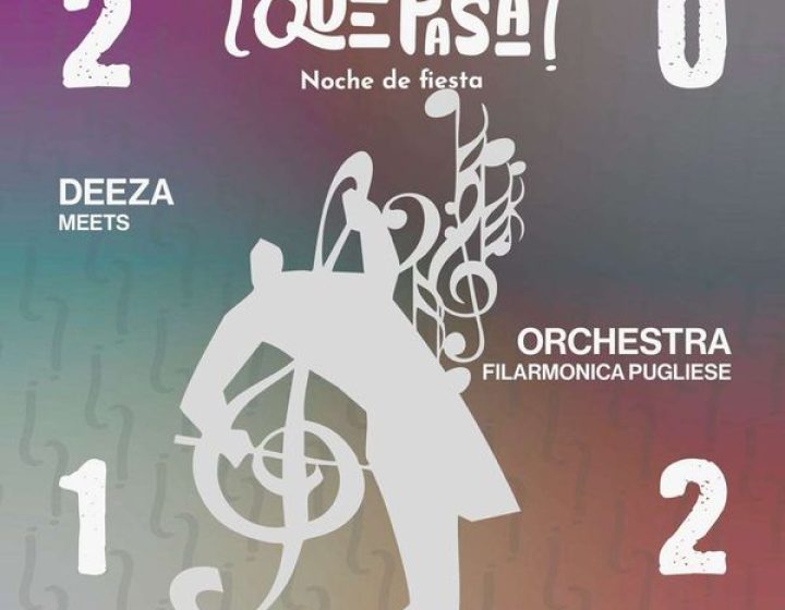 Que Pasa - Deeza meets Orchestra Filarmonica Pugliese Divine Club - Invernale