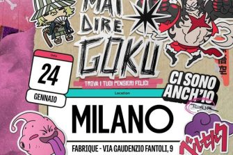 Mai Dire Goku | Fabrique Milano