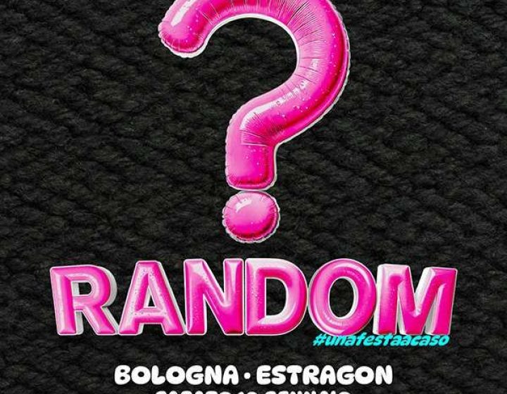 Random Una Festa A Caso   Estragon Club