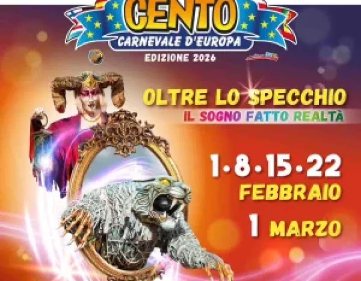 CENTO CARNEVALE D'EUROPA 2026 - OLTRE LO SPECCHIO   Piazza del Guercino
