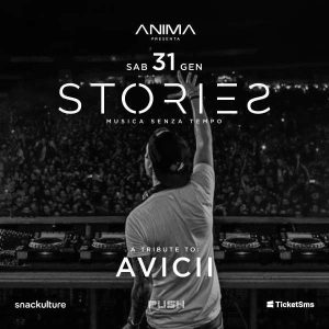 Stories - Musica Senza Tempo - A Tribute To Avicii | ANIMA CLUB ODISSEA