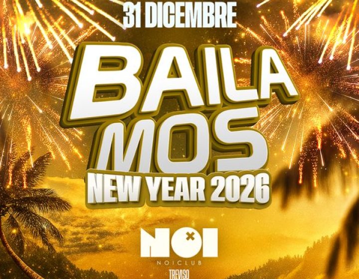 Capodanno Bailamos Noiclub