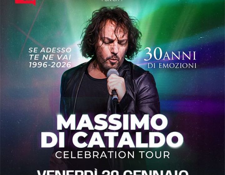 Massimo Di Cataldo - Celebration Tour   ANIMA CLUB ODISSEA