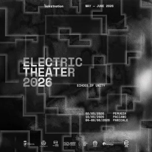Electric Theater 2026 DAY 1 - 16 Maggio 2026 | Le Fonti