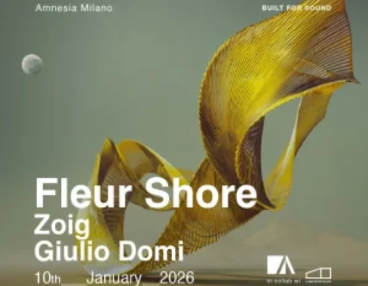 FLEUR SHORE + ZOIG + GIULIO DOMI @ Amnesia 10 Gennaio 2026   Amnesia