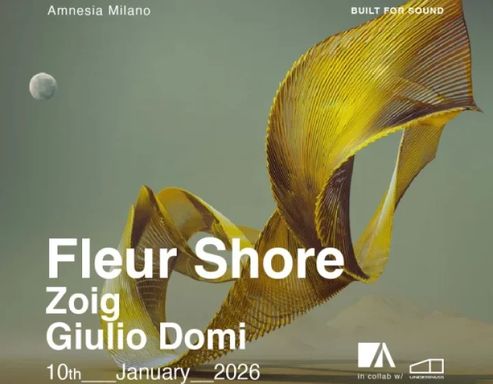 FLEUR SHORE + ZOIG + GIULIO DOMI @ Amnesia 10 Gennaio 2026   Amnesia Milano