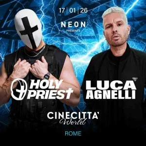 NEON pres. HOLY PRIEST + LUCA AGNELLI @ Cinecittà World | Palastudio Cinecittà World