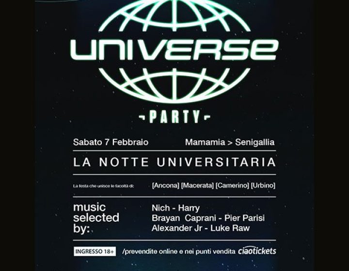 UNIVERSE PARTY - La Notte Universitaria 