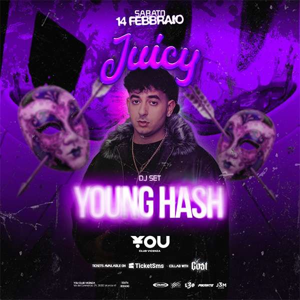 YOUNG HASH - JUICY Trap Line - VICENZA | YOU Club Vicenza